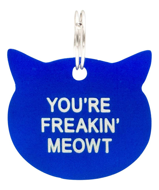 About Face Designs Key Chains - Royal Blue 'You're Freakin' Meowt' Cat Pet Tag