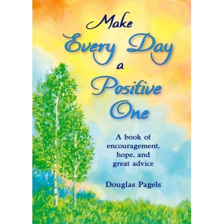 Make Every Day a Positive One